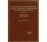 Antitrust Law in Perspective: Cases, Concepts and Problems in Competition Policy (American Casebook Series) by Andrew I. Gavil (31-May-2008) Hardcover