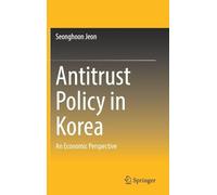 Antitrust Policy in Korea: An Economic Perspective