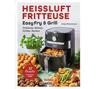 Antje Watermann Tefal: Heißluftfritteuse Easy Fry & Grill: Frittie (Tapa blanda)