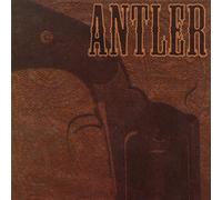 Antler - Nothing That A Bullet Couldn'T Cure