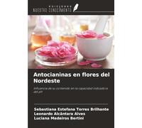 Antocianinas en flores del Nordeste: Influencia de su contenido en la capacidad indicadora del pH