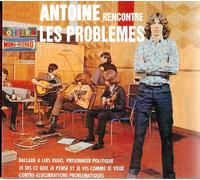 Antoine - Antoine Rencontre Les Problèmes
