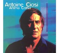 Antoine Ciosi - Anima Corsa