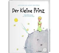 Antoine de Sain Der Kleine Prinz. Die Originalausgabe: Mit den farbi (Tapa dura)