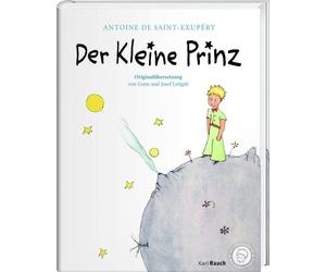 Antoine de Sain Der Kleine Prinz. Die Originalausgabe: Mit den farbi (Tapa dura)