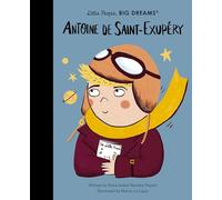 Antoine de Saint-Exupéry (121) (Little People, BIG DREAMS)