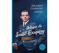 Antoine de Saint-Exupéry – La biografía definitiva del autor de El Principito – Contemporáneos