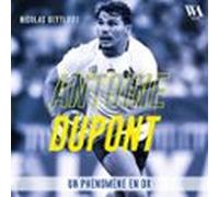 Antoine Dupont : Un Phénomène En Or (audiolibro)