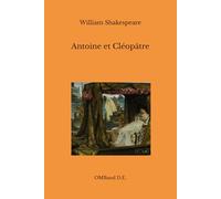 Antoine et Cléopâtre: (Texte intégral)