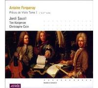 Antoine Forqueray - Antoine Forqueray: Pieces de Viole, Tome I, 1re & 2eme suites