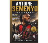 ANTOINE SEMENYO BIOGRAPHY: From London Streets To International Football Success And Premier League Stardom