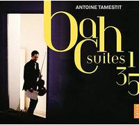 Antoine Tamestit - Bach: Suites Para Chelo Nos. 1, 3 Y 5