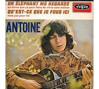 Antoine - (VINYL 7") Un Elephant Me Regarde / Qu'Est Ce Que Ca Peut Me