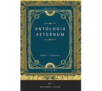 Antologia Aeternum: Book II Historia