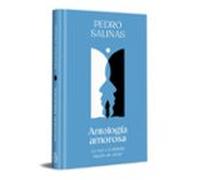 Antología amorosa: La voz a ti debida y Razón de amor
