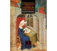 Antologia comentada de la literatura espanola: Edad Media