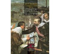 Antología comentada de la literatura española. Siglo XVII