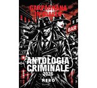 Antologia criminale. Garfagnana in giallo 2026 (Nero)