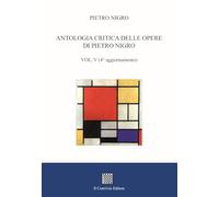 Antologia critica delle opere di Pietro Nigro (Vol. 5)