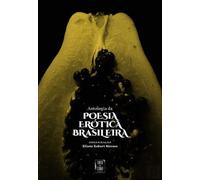 Antologia da Poesia Erótica Brasileira