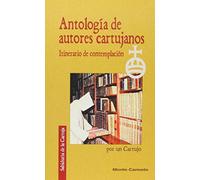 Antología de autores cartujos: Itinerario de contemplación (Sabiduría de la Cartuja)