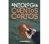 Antología de cuentos cortos (Clásicos ilustrados)