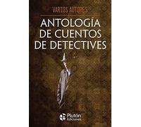 Antología de cuentos de detectives (Obras Cumbres)