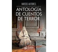 Antología de cuentos de terror (Obras Cumbres)