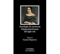 Antología de escritoras hispanoamericanas del siglo XIX (Letras Hispánicas)