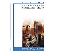 Antología de la Generación del 27 (CLÁSICOS - Biblioteca Didáctica Anaya)
