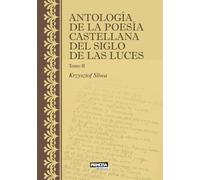 Antología de la poesía castellana del Siglo de las Luces: Tomo II
