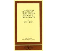 Antología de la poesía española del siglo XX, vol. I: 1900-1939 .: Toma 1 (CLÁSICOS CASTALIA. C/C.)