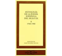 Antología de la poesía española del siglo XX, vol. II: 1940-1980 . (CLASICOS CASTALIA. C/C.)