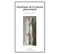 Antología de la poesía parnasiana (Letras Universales)