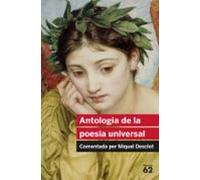 Antologia De La Poesia Universal: Comentada per Miquel Desclot: 64 (Educació 62)