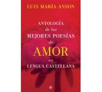 Antología De Las Mejores Poesías De Amor En Lengua Castellana