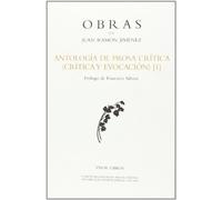 Antología de prosa crítica (crítica y evocación) [I] (Obras de Juan Ramón Jimenez)
