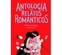 Antología de relatos románticos apasionados | Aa. Vv. , Holly Jolley