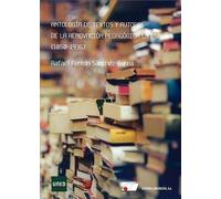 Antología de textos y autores de la renovación pedagógica en España (1850-1936)