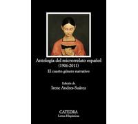 Antología del microrrelato español (1906-2011): El cuarto género narrativo (Letras Hispánicas)
