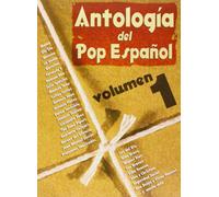 Antologia del pop espanol, volumen 1 piano, voix, guitare