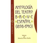 Antología del teatro breve español (1898-1940): 5 (Clásicos de Biblioteca Nueva)