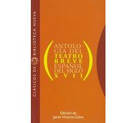 Antología del teatro breve español del siglo XVII: 17 (Clásicos de Biblioteca Nueva)