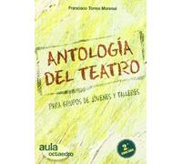 Antología del teatro: Para grupos de jóvenes y talleres (Aula Octaedro) - 9788480638227: 5