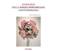 Antologia della poesia portoricana contemporanea (Nuovi Fermenti. Poesia)
