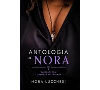 Antologia di Nora (Nora Lucchesi - Collezione Erotica)