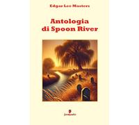 Antologia di Spoon River (Emozioni senza tempo)