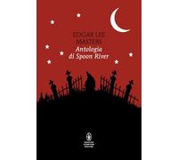 Antologia di Spoon River. Testo inglese a fronte (Classici pop Newton)