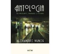 Antologia Do Presente Passado E Futuro