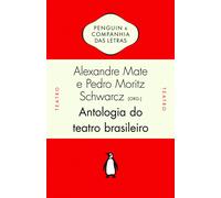 Antologia do Teatro Brasileiro (Em Portuguese do Brasil) | Pedro Moritz Schwarcz